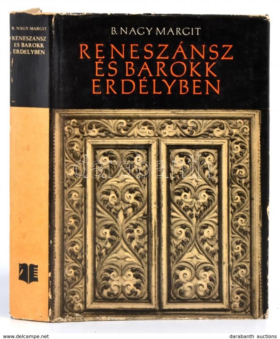 B. Nagy Margit: Reneszánsz és Barokk Erdélyben. Bukarest, 1970, Kriterion, 356+4 P. Fekete-fehér Fotókkal, Kihajtható áb - Sin Clasificación