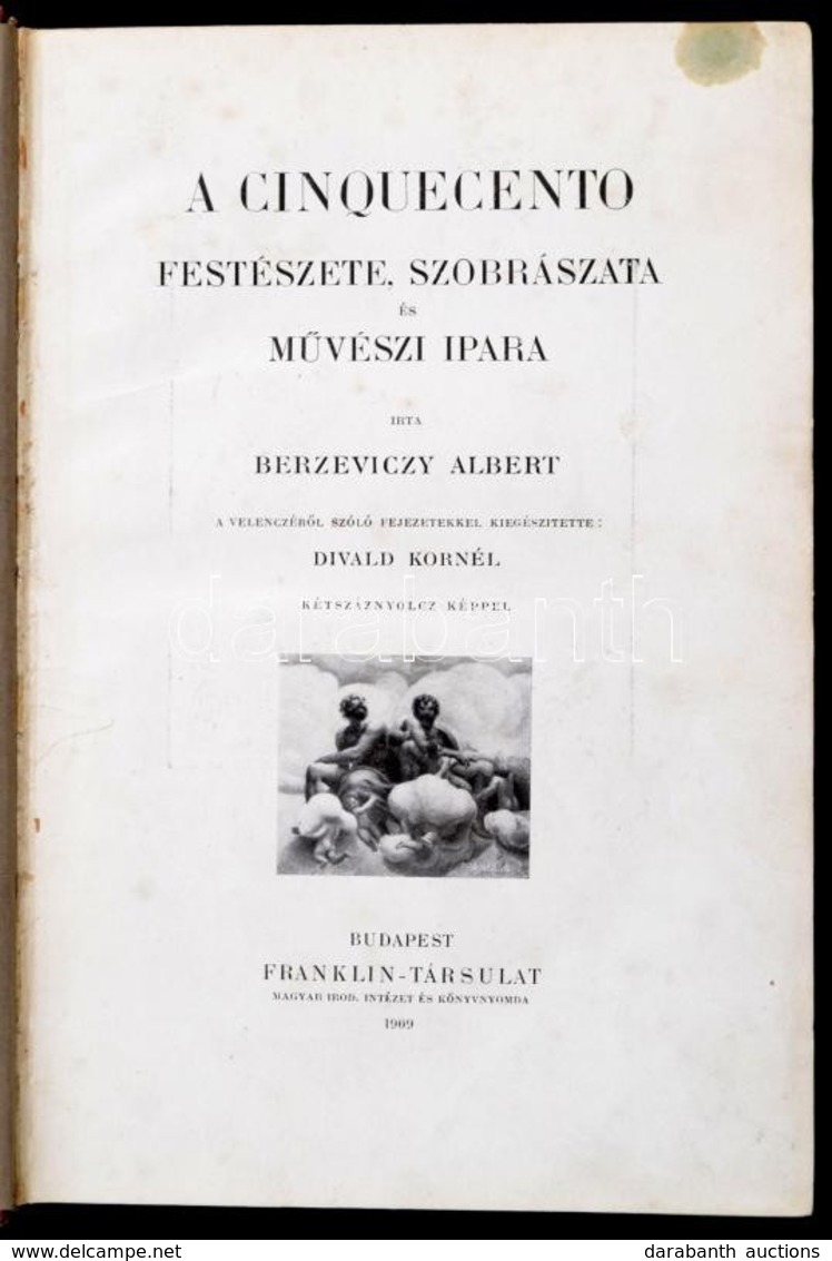 Berzeviczy Albert: A Cinquecento Festészete, Szobrászata, és Művészi Ipara. A Velencéről Szóló Fejezetekkel Kiegészített - Sin Clasificación