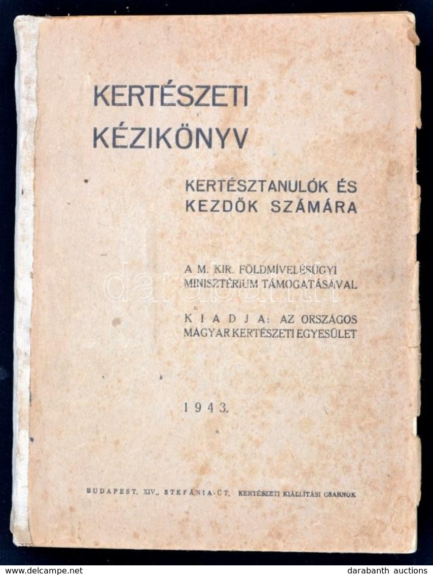 Kertészeti Kézikönyv. Kertésztanulók és Kezdők Számára. Bp.,1943, Országos Magyar Kertészeti Egyesület. Átkötött Félvász - Sin Clasificación