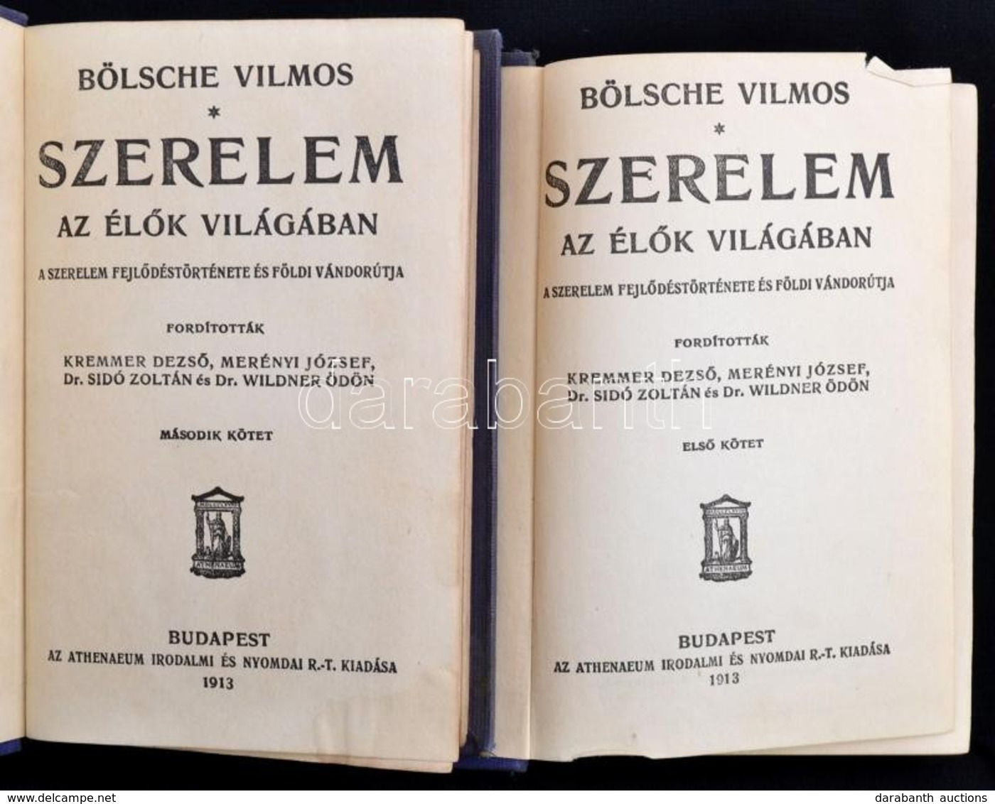Bölsche Vilmos: Szerelem Az élők Világában. I-II. Kötet. A Szerelem Fejlődéstörténete és Földi Vándorútja. Bp.,1913, Ath - Sin Clasificación