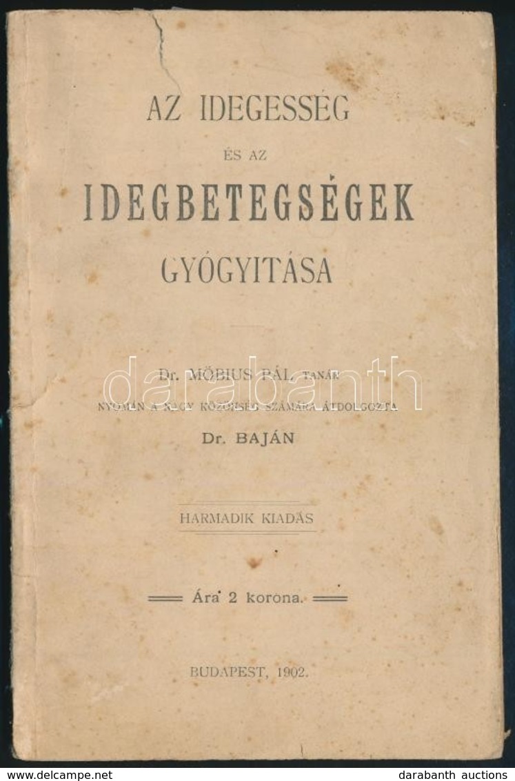 Dr. Möbius Pál: Az Idegesség és Az Idegbetegségek Gyógyítása. - - Tanár Nyomán A Nagy Közönség Számára átdolgozta Dr. Ba - Sin Clasificación