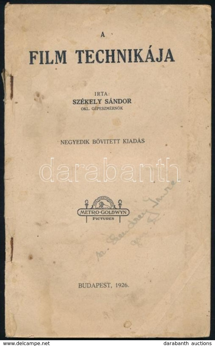 Székely Sándor: A Film Technikája. Bp., 1926,Metro-Goldwyn Pictures, (Budapesti Hírlap-ny.), 144 P. Negyedik, Bővített K - Sin Clasificación