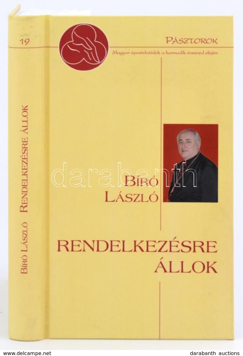 Bíró László: Rendelkezésre állok. Elmer István és Kipke Tamás Beszélgetése Bíró László Tábori Püspökkel. Pásztorok. Bp., - Zonder Classificatie