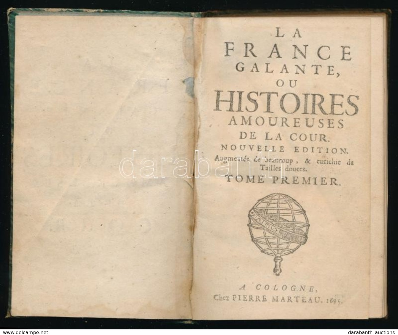 Roger De Rabutin, Comte De Bussy: La France Galante, Ou Histoires Amoureuses De La Cour. Tome Premier. A. Cologne (Köln) - Sin Clasificación