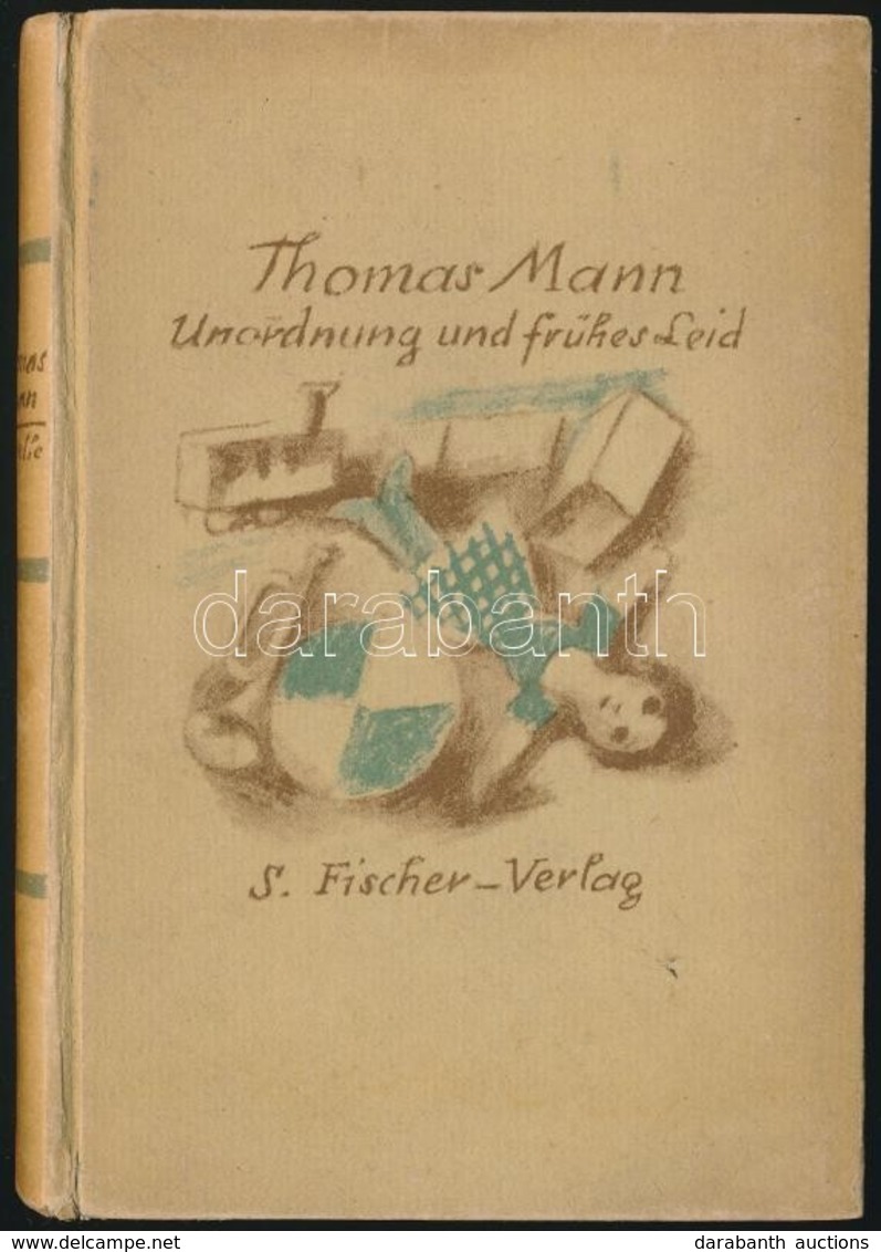 Thomas Mann: Unordnung Und Frühes Leid. Berlin, (1926), S. Fischer Verlag. Német Nyelven. Kiadói Kartonált Papírkötés. E - Sin Clasificación