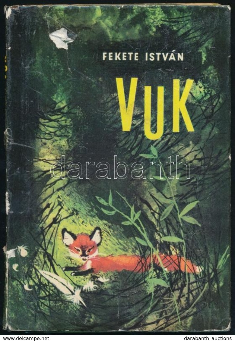 Fekete István: Vuk. Bp., 1965, Móra Ferenc Könyvkiadó. Első Kiadás! Kiadói Félvászon Kötés, Kiadói Szakadt Papír Védőbor - Sin Clasificación