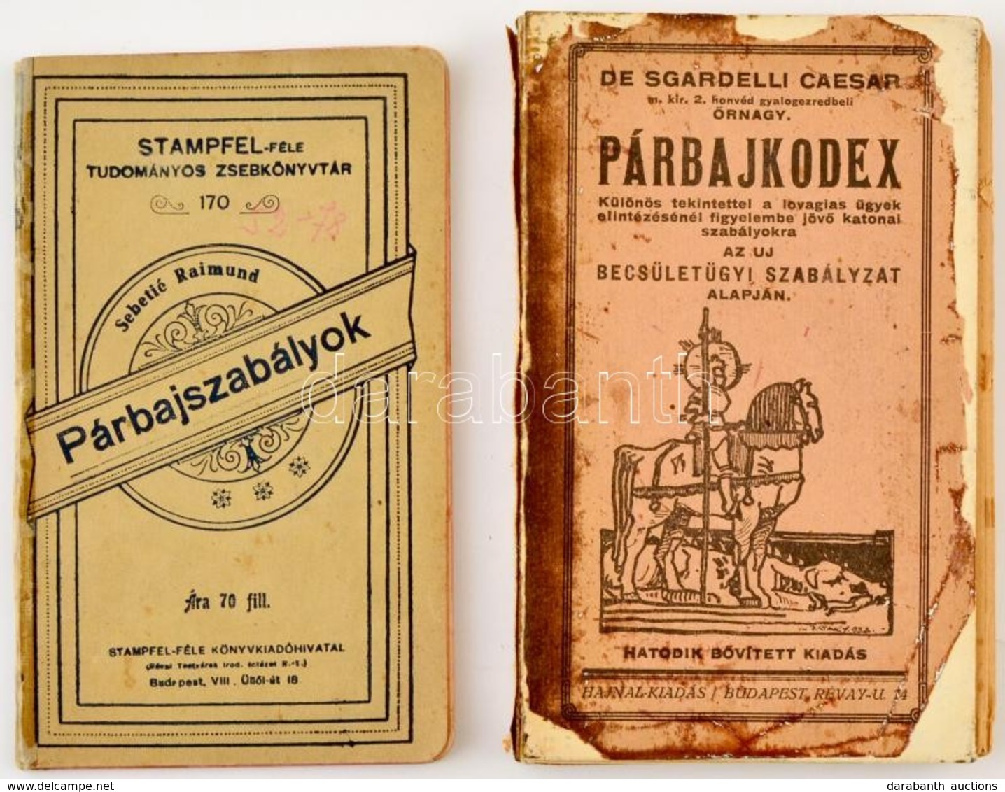 Sebetié Raimund: Párbajszabályok. Bp., Stampfel-féle Könyvkiadóhivatal. + De Sgardelli Caesar: Párbajkódex. Mindkettő Ki - Sin Clasificación