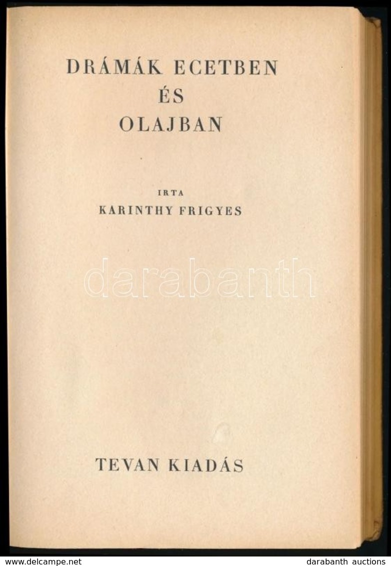 Karinthy Frigyes: Drámák Ecetben és Olajban. Első Kiadás! Békéscsaba,[1926], Tevan. Félvászon-kötésben, Kissé Kopott Bor - Sin Clasificación