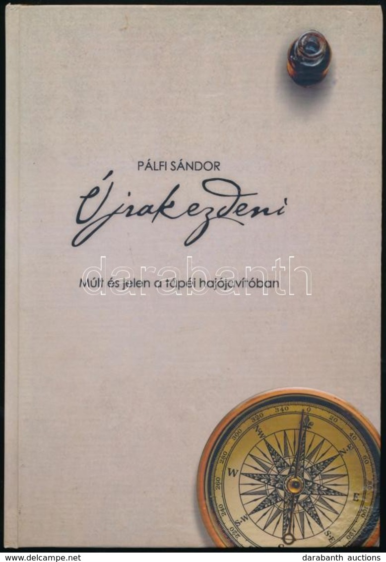 Pálfi Sándor: Újrakezdeni. Bp., 2011, Szerzői. Kiadói Kartonált Papírkötés, A Lapszéleken és A Borító Alsó Sarkain Sérül - Sin Clasificación