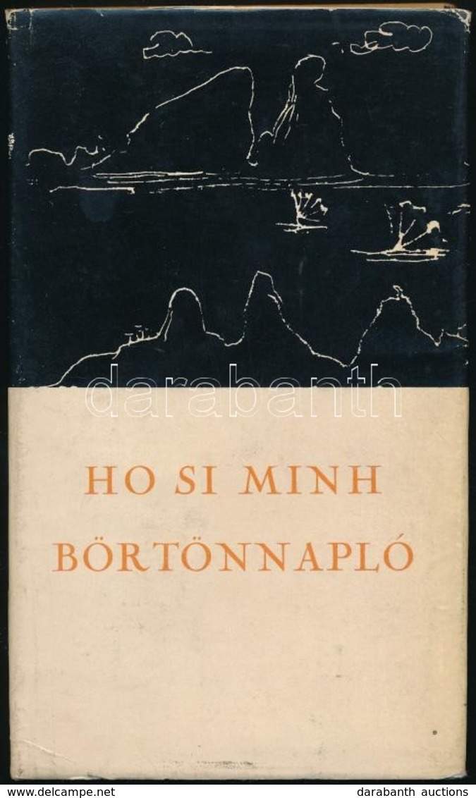 Ho Si Minh: Börtönnapló. Versek. Ford.: Weöres Sándor. Bp., 1965, Európa. Kiadói Egészvászon-kötés, Kiadói Papír Védőbor - Sin Clasificación