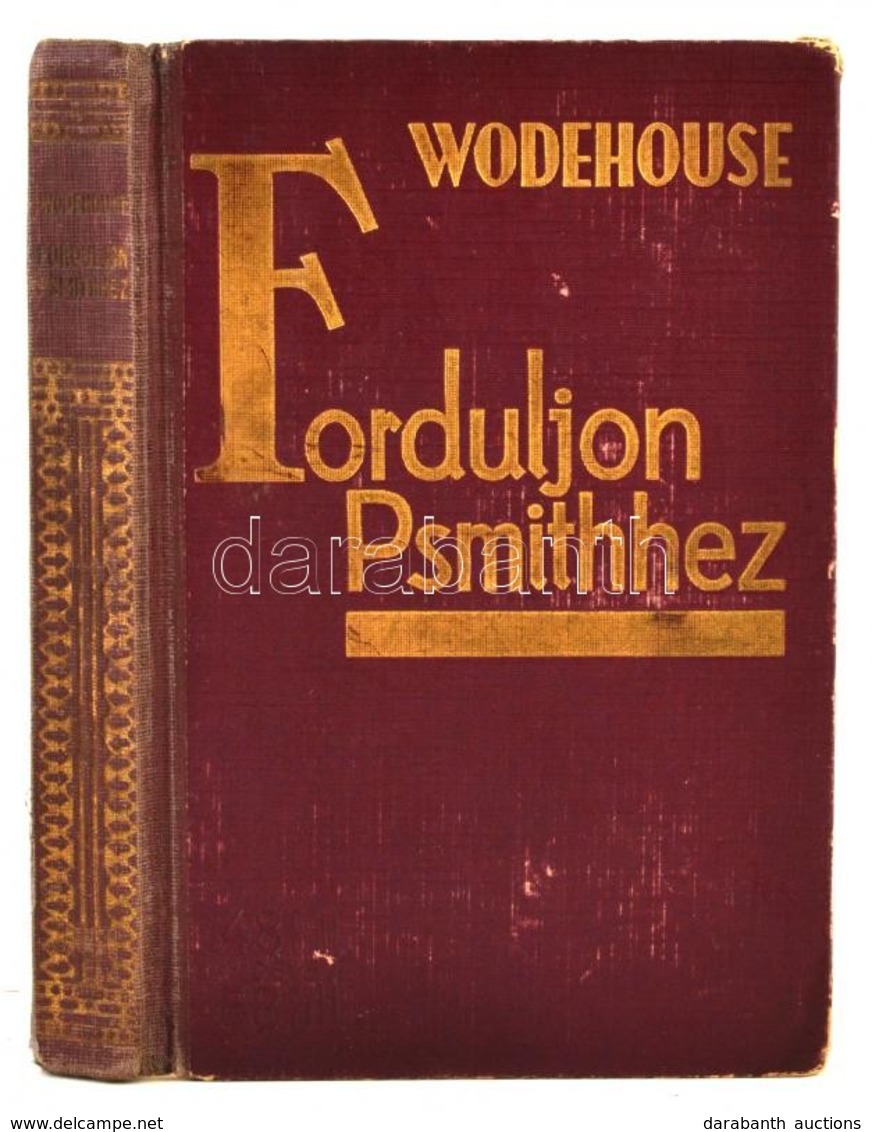 P. G. Wodehouse: Forduljon Psmithhez. Ford.: D. Guthi Erzsi. Világkönyvtár. Bp.,é.n.,Tolnai Kiadói Aranyozott Félvászon- - Sin Clasificación