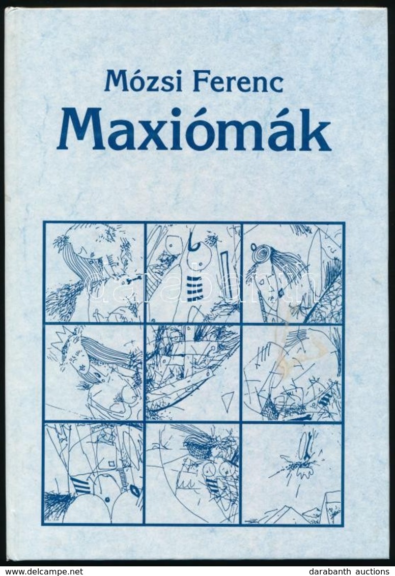 Mózsi Ferenc: Maxiómák. Morvay László Illusztrációival. Bp.,1994, Belvárosi. Kiadói Kartonált Papírkötés. A Szerző által - Sin Clasificación