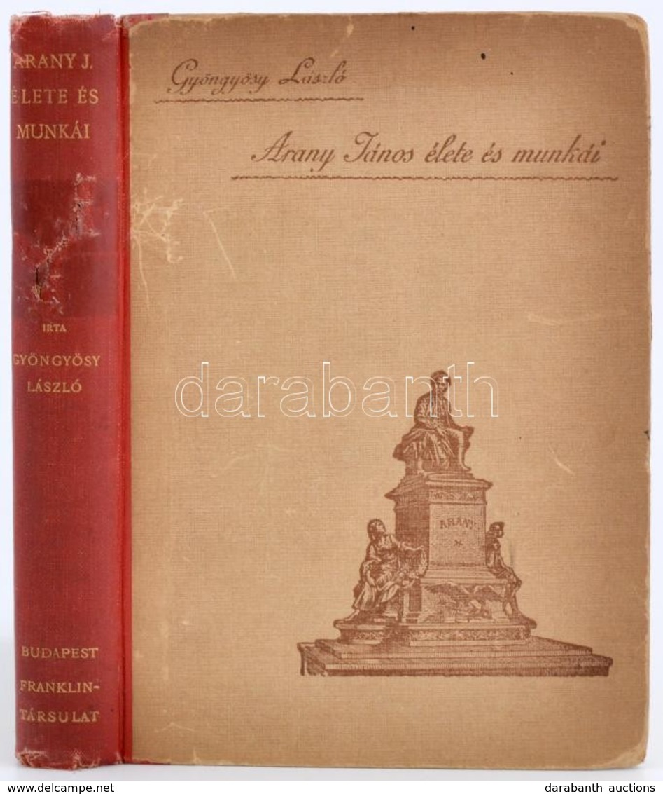 Gyöngyösy László: Arany János élete és Munkái. Bp., 1901, Franklin. Kicsit Megviselt Félvászon Kötésben, Jó állapotban. - Sin Clasificación