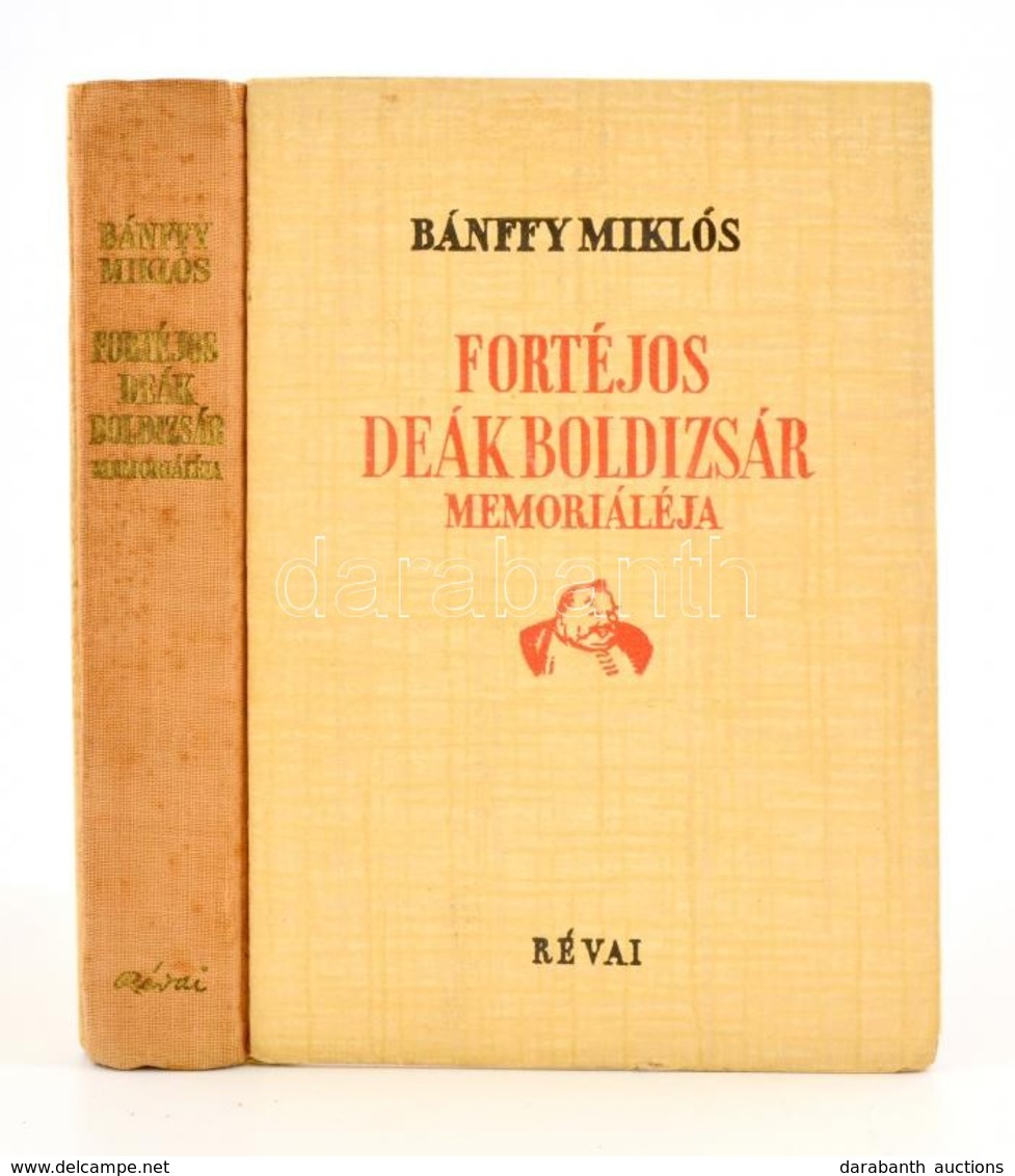 Bánffy Miklós: Fortéjos Deák Boldizsár Memoriáléja. Bp.,1943, Révai. Kiadói Félvászon-kötés, Festett Felső Lapélekkel, K - Sin Clasificación