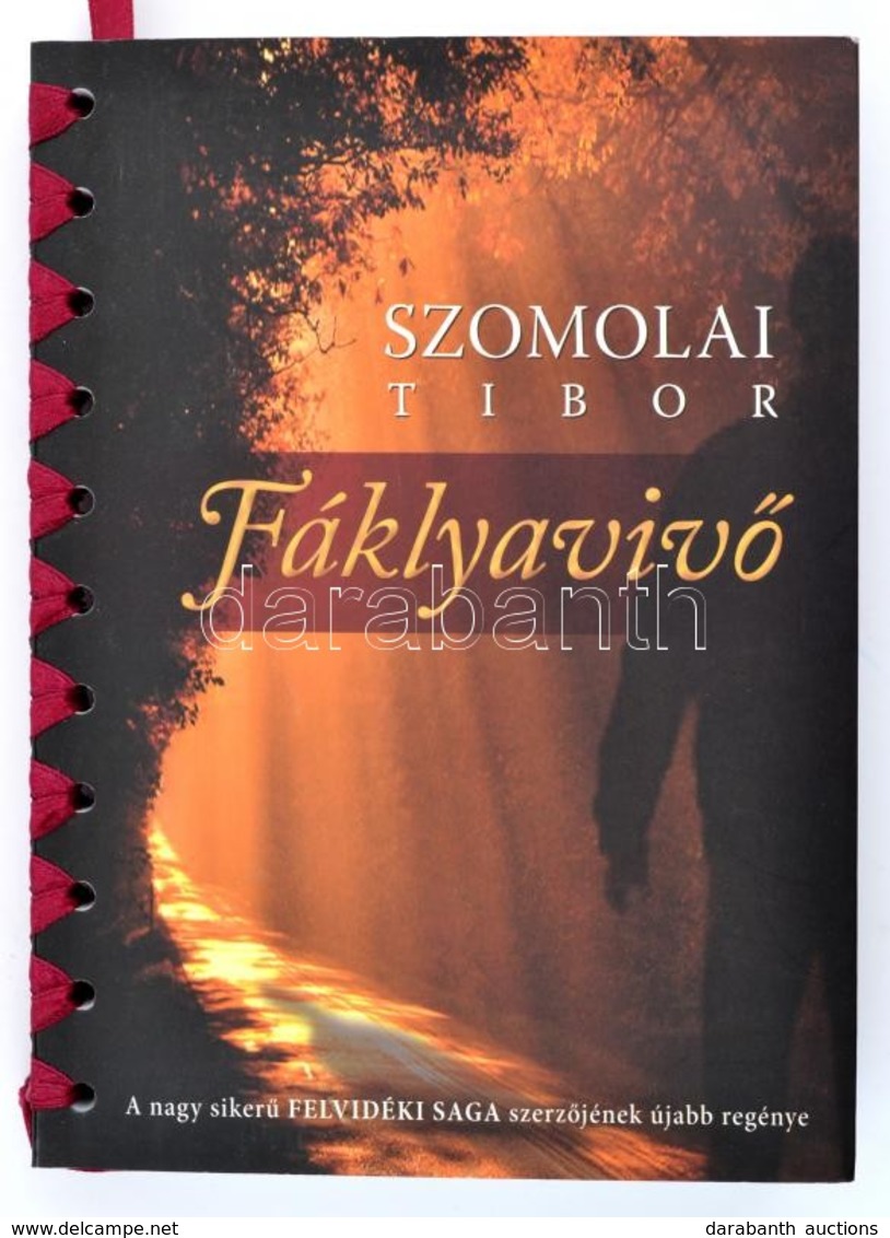 Szomolai Tibor: Fáklyavivő. Rimaszombat, 2014, Szerzői Kiadás. Kiadói Fűzött Papírkötés. A Szerző által Dedikált. - Sin Clasificación