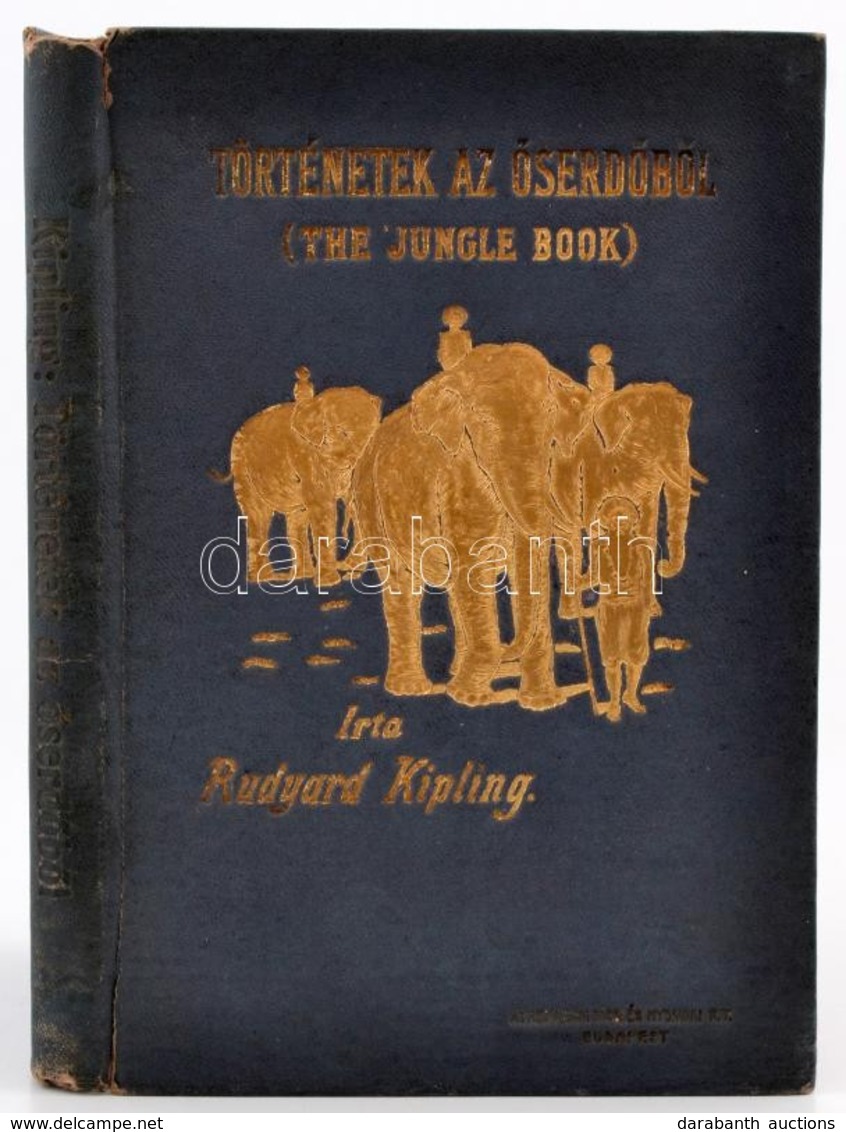 Kipling, Rudyard: Történetek Az őserdőből (Jungle Book). Bp., Athenaeum. Kiadói Aranyozott Egészvászon Kötés, Szakadt Ge - Sin Clasificación