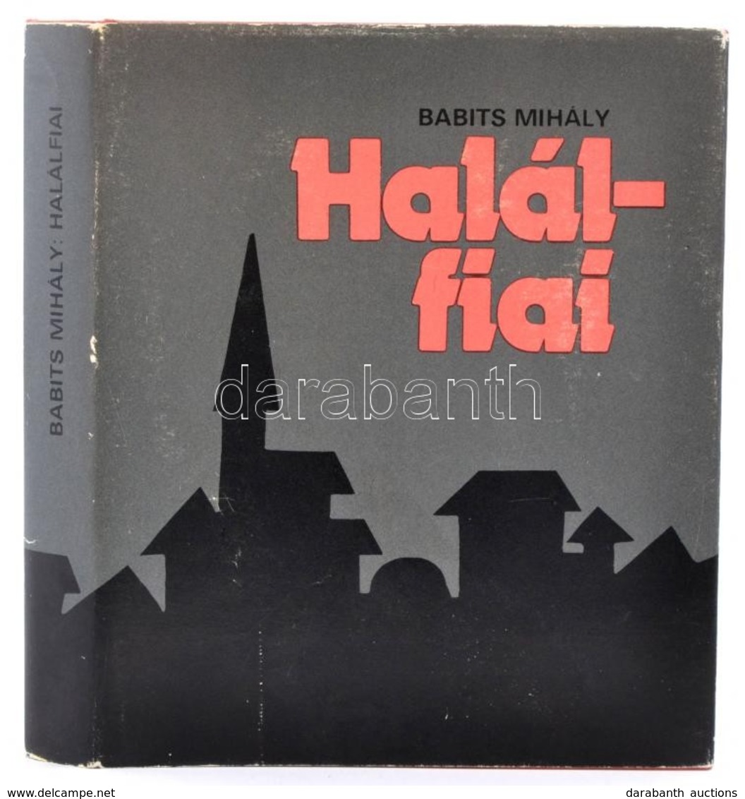 Babits Mihály: Halálfiai. Bp., 1981. K.n. Az Utószót írtó Téglás János Dedikálásával. Egészvászon Kötés, Papír Védőborít - Sin Clasificación