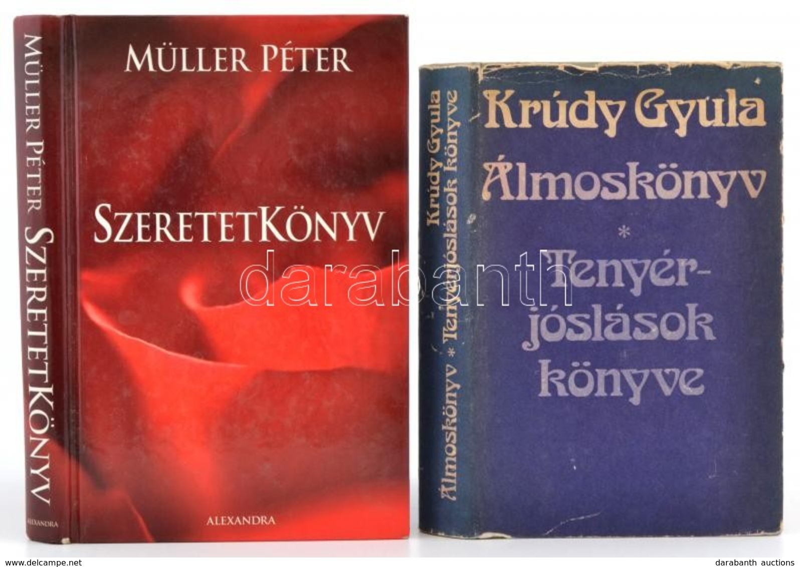 Müller Péter: Szeretetkönyv. Pécs,2006,Alexandra. Kiadói Papírkötés.+Krúdy Gyula: Álmoskönyv. Tenyérjóslások Könyve. Bp. - Sin Clasificación