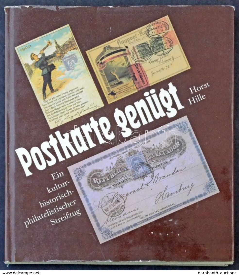 Horst Hille: Postkarte Genügt. Ein Kulturhistorisch-philatelistischer Streifzug. Urania Verlag, Berlin 1988. 180 Pg. - Sin Clasificación