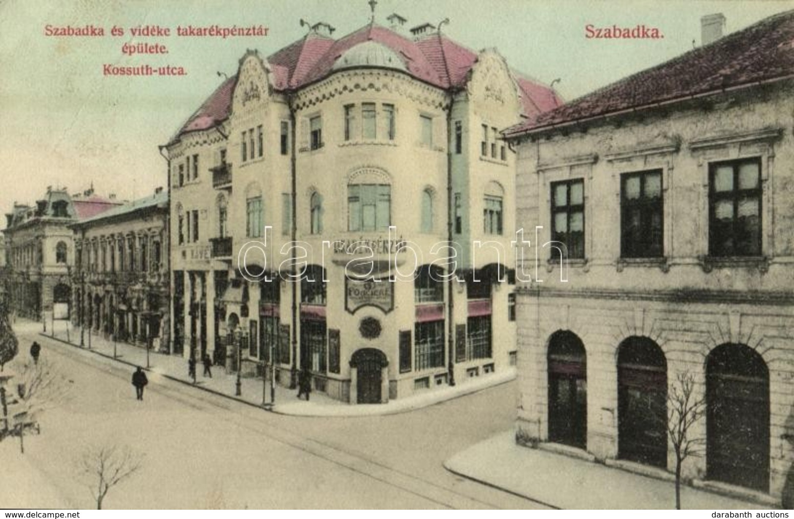T2 1911 Szabadka, Subotica; Kossuth Utca, Szabadka és Vidéke Takarékpénztár épülete, Kávéház, Fonciere Biztosító Iroda.  - Ohne Zuordnung