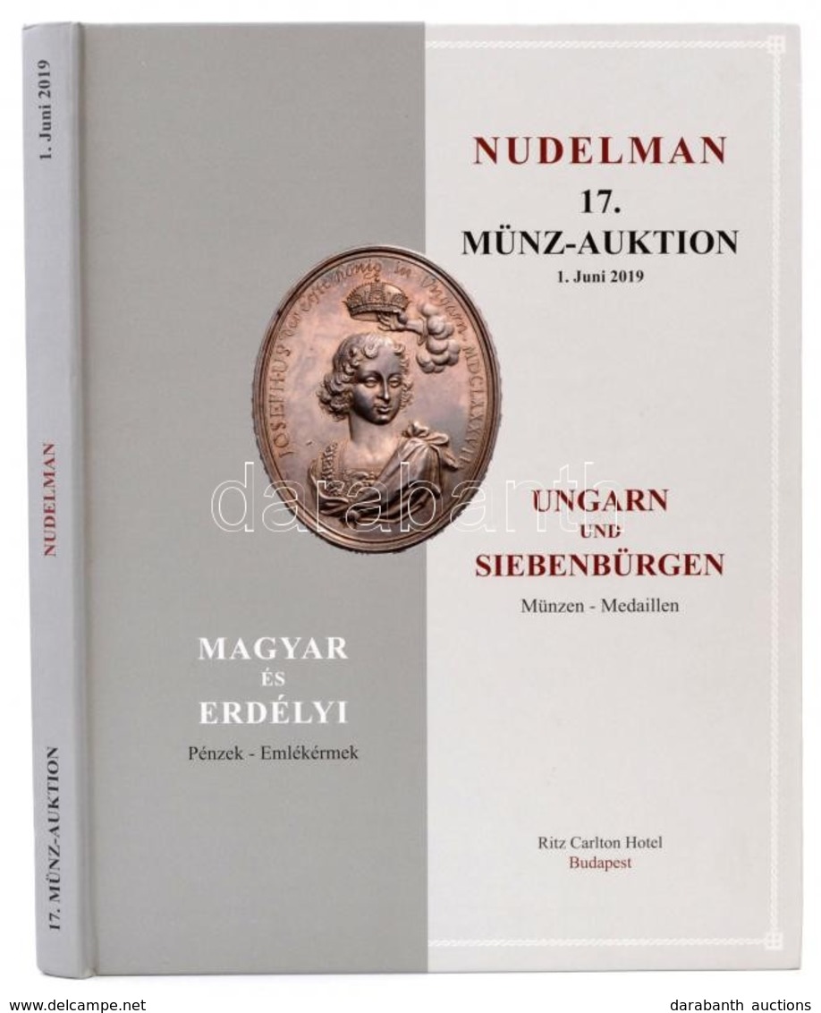 Nudelman László: Magyar és Erdélyi Pénzek-Emlékérmek - 17. Numizmatikai Aukció - 2019. Június 1., Ritz Carlton Hotel Bud - Sin Clasificación