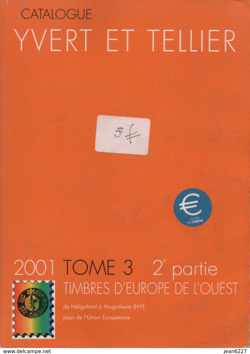 Catalogue Yvert & Tellier Europe Ouest Tome 3 - 2e Partie (H-Y) 2001 - France