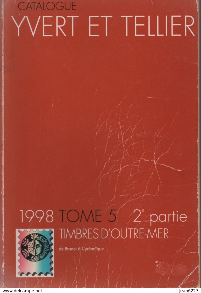 Catalogue Yvert & Tellier Outre-Mer Tome 5 - 2e Partie (Brunei - Cyrenaique) 1998 - France