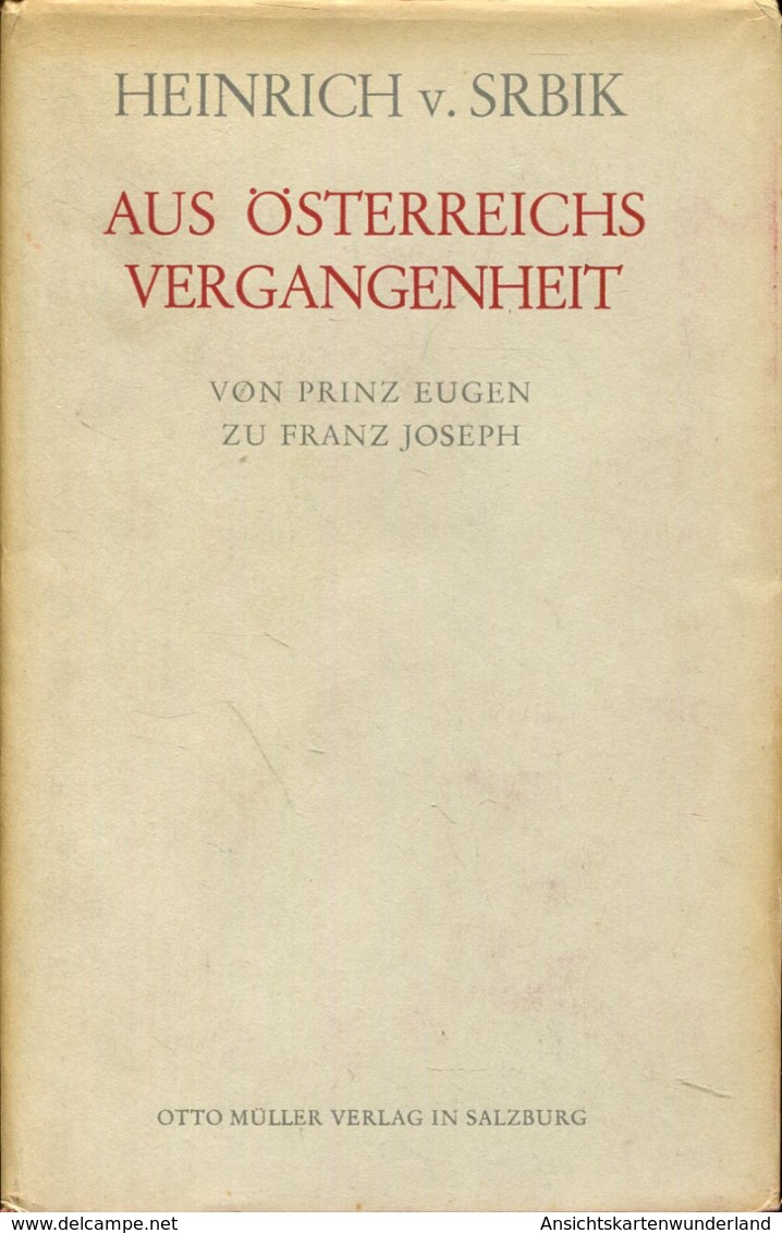 Aus Österreichs Vergangenheit - Von Prinz Eugen Zu Franz Joseph - Non Classés