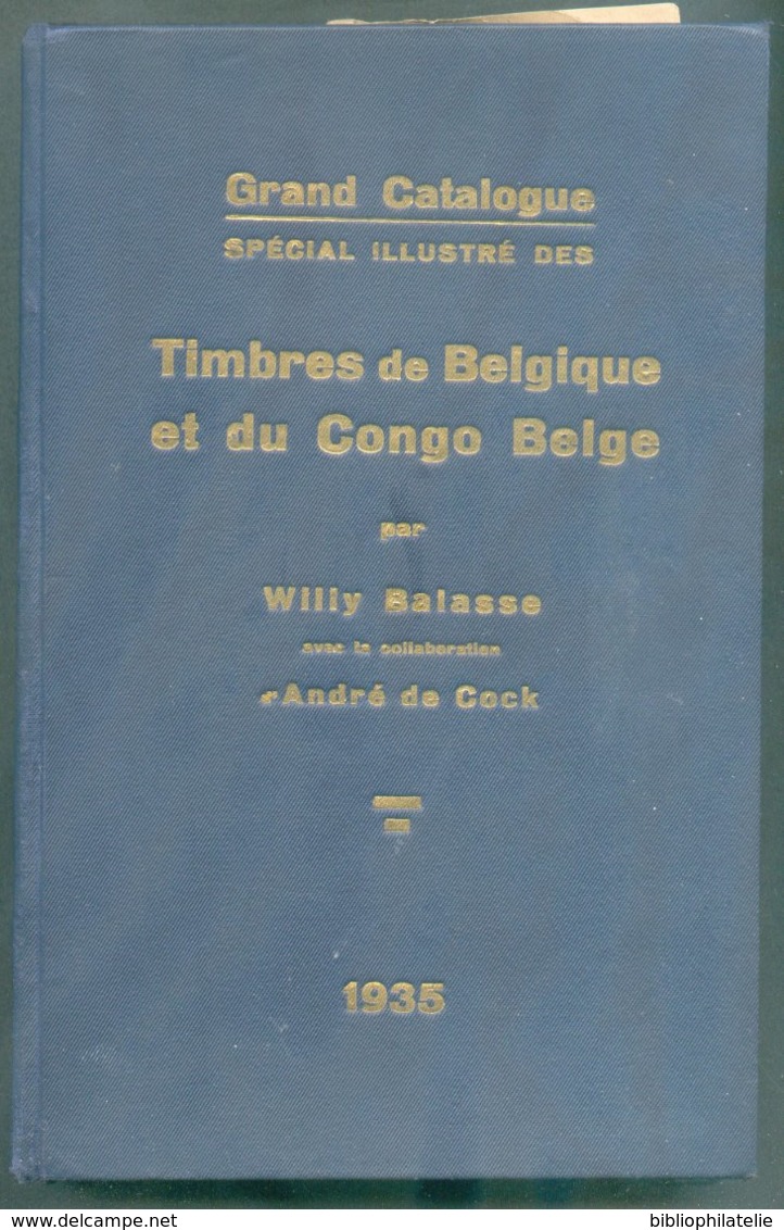 Grand Catalogue Spécial Illustré Des Timbres De Belgique Et Du Congo Belge - Willy Balasse - Bruxelles 1935 - MX-1 - Catálogos De Casas De Ventas