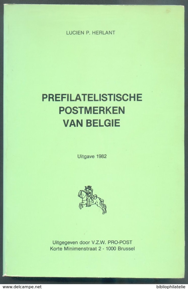 HERLANT Lucien, OREFILATELISTISCHE POSTMERKEN VAN BELGIE, Ed. (PROPOST) 1982, BRUSSEL, 409 Pp.  Nieuwe Staat. - MX-2 - Préphilatélie