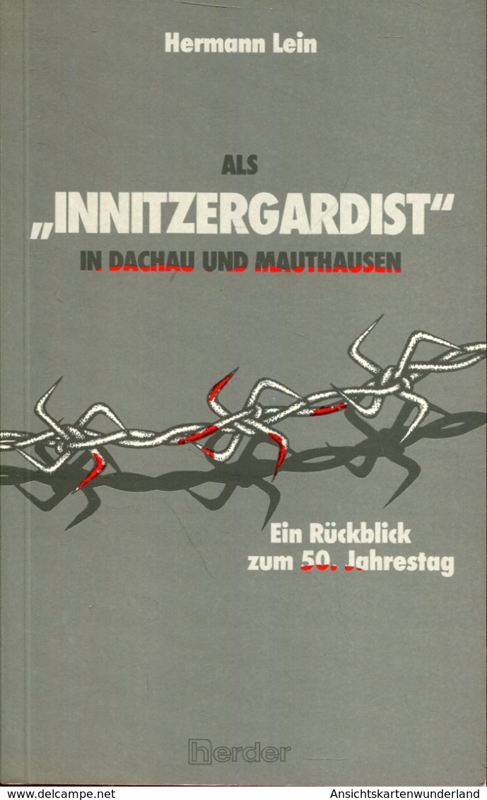 Als "Innitzergardist" In Dachau Und Mauthausen - Ein Rückblick Zum 50. Jahrestag - Museums & Exhibitions