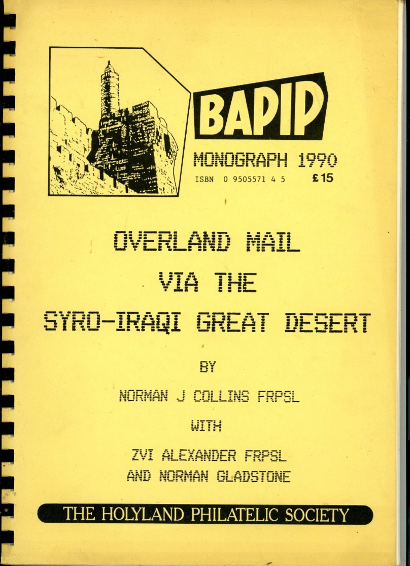 Overland Mail Via The Syro-Iraqi Great Dessert" By Norman J. Coööins FRPSL - Holyland Philatelic Society - Philatelie Und Postgeschichte