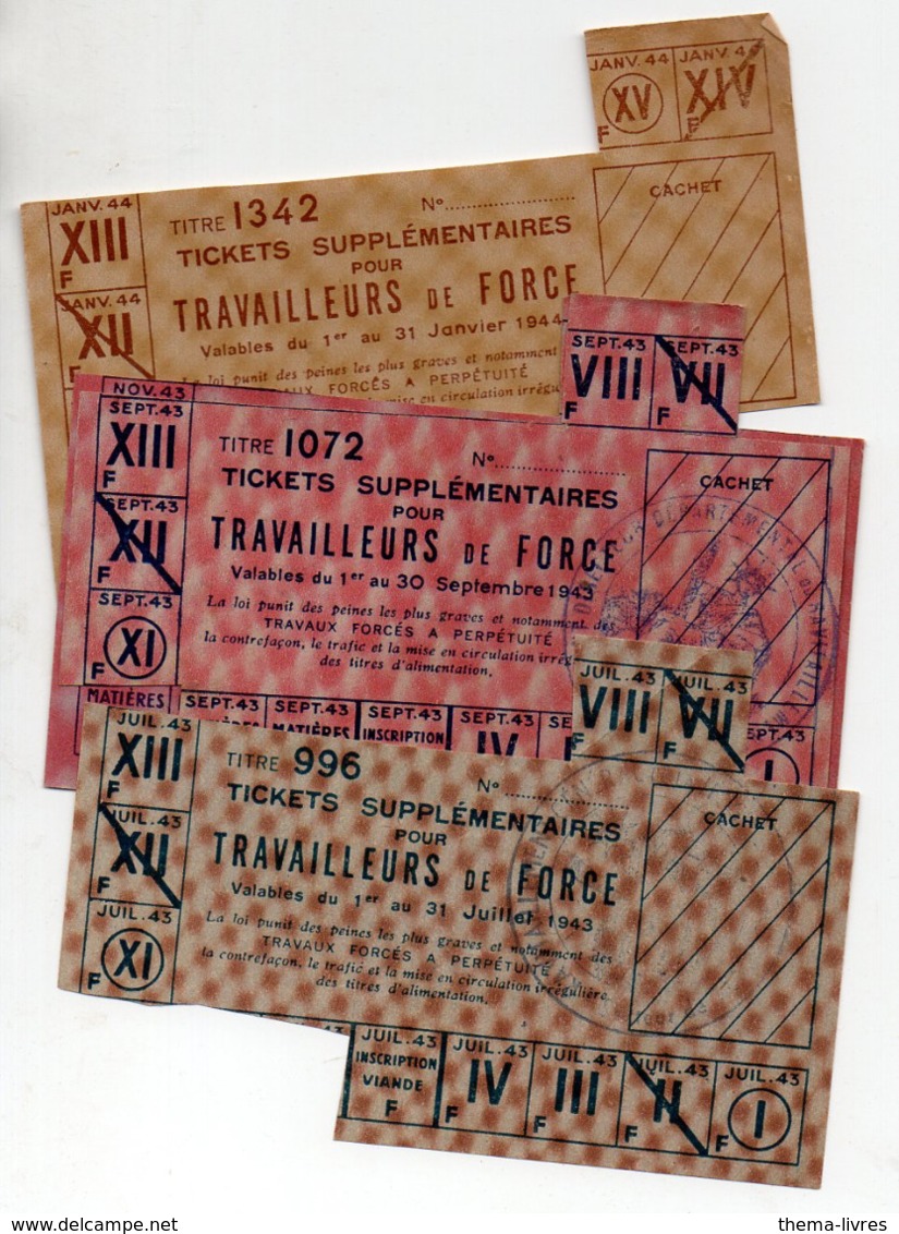 (guerre 39-45) Restrictions Rationnement : Lot De 4 Tickets TRAVAILLEURS DE FORCE  1943 ET 1944  (PPP20908) - Non Classés