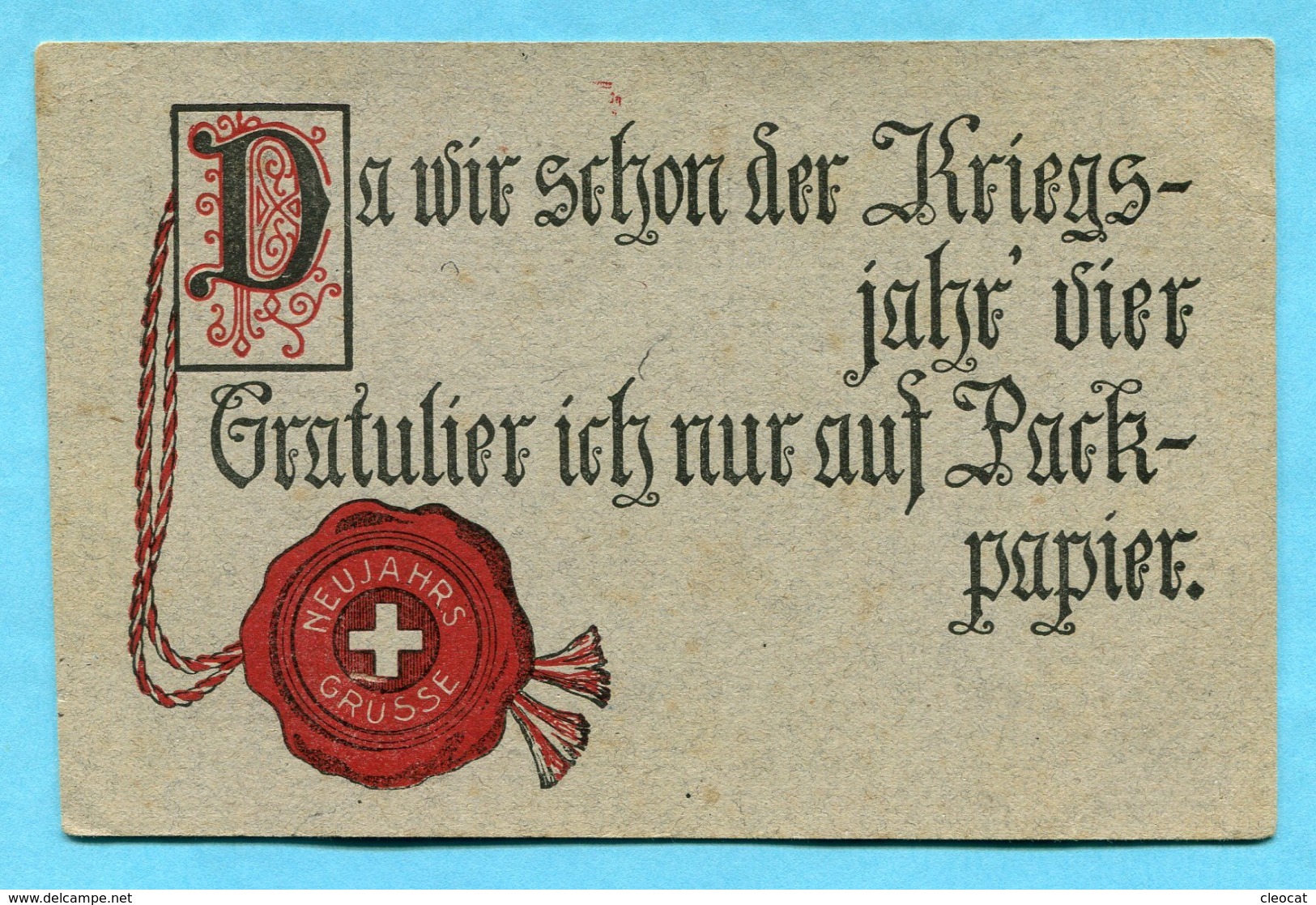 Neujahrsgrüsse 1918 - Da Wir Schon Der Kriegsjahr Vier - Gratulier Ich Nur Auf Packpapier. - Documents