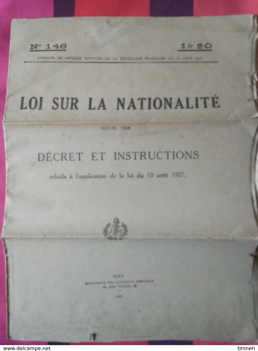 14 AOUT 1927 - LOI SUR LA NATIONALITE SUIVIE DES DECRET ET INSTRUCTIONS N°146 - JOURNAL OFFICIEL - Décrets & Lois