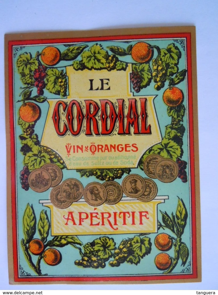 Etiket Etiquette Le Cordial Vin Oranges Apéritif Vernie - Sonstige & Ohne Zuordnung