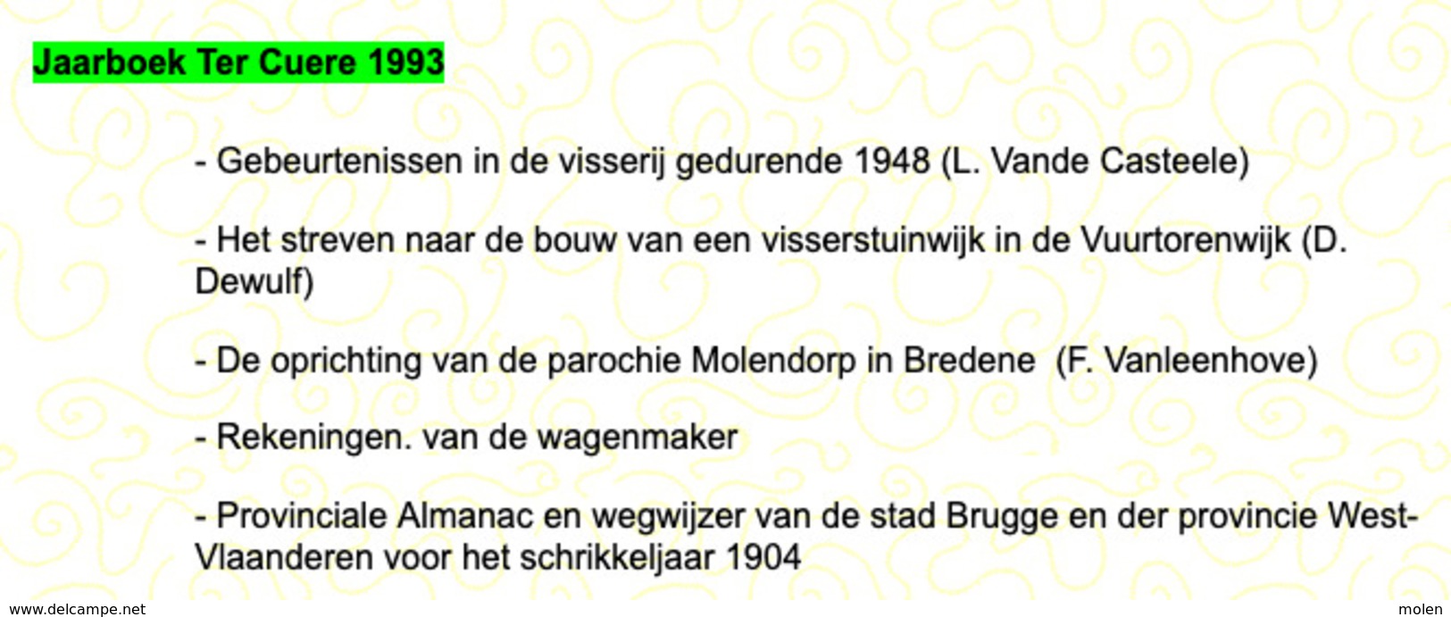 Jaarboek 1993 TER CUERE BREDENE OOSTENDE 134blz VISSERIJ MOLENDORP VUURTORENWIJK WAGENMAKER Geschiedenis Heemkunde Z797J - Oostende