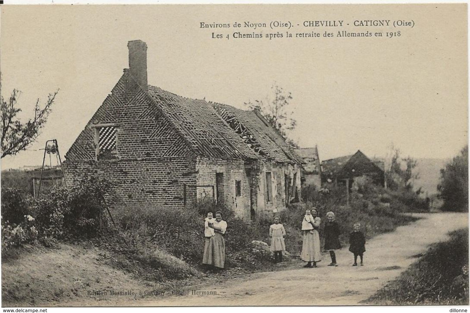 D 60  CHEVILLY-  CATIGNY    Les Chemins  Apres La Retraite Des Allemands En 1918 - Altri & Non Classificati