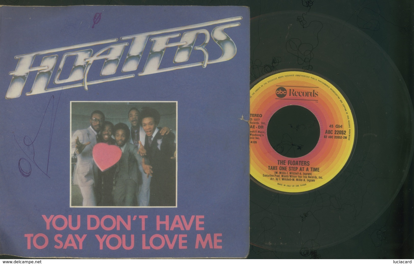 FLOATERS -YOU DON'T HAVE -TO SAY YOU LOVE ME -DISCO VINILE 45 GIRI - Disco, Pop