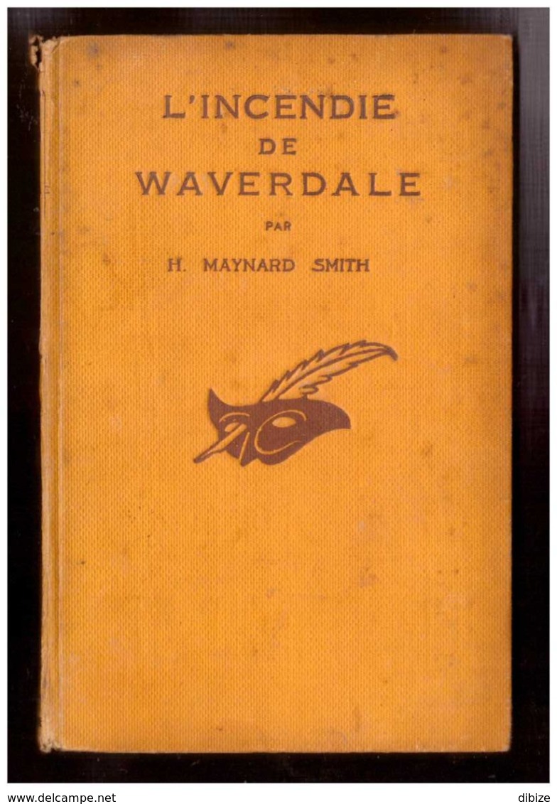 Roman. H. Maynard SMITH. L'incendie De Waverdale. Le Masque N° 123. 1932. Edition Originale Cartonnée. - Le Masque