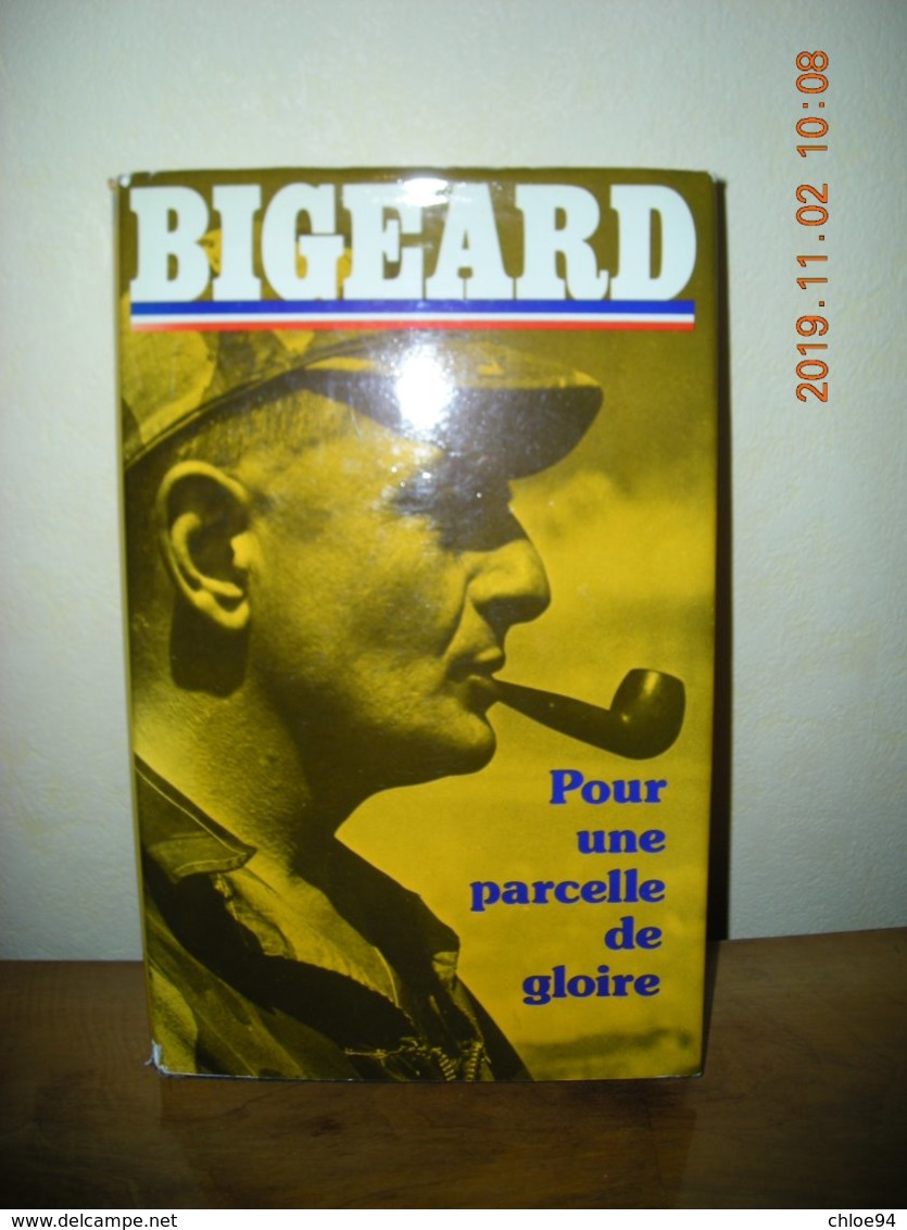 BIGEARD POUR UNE PARCELLE DE GLOIRE PLON 1975 - Biografía