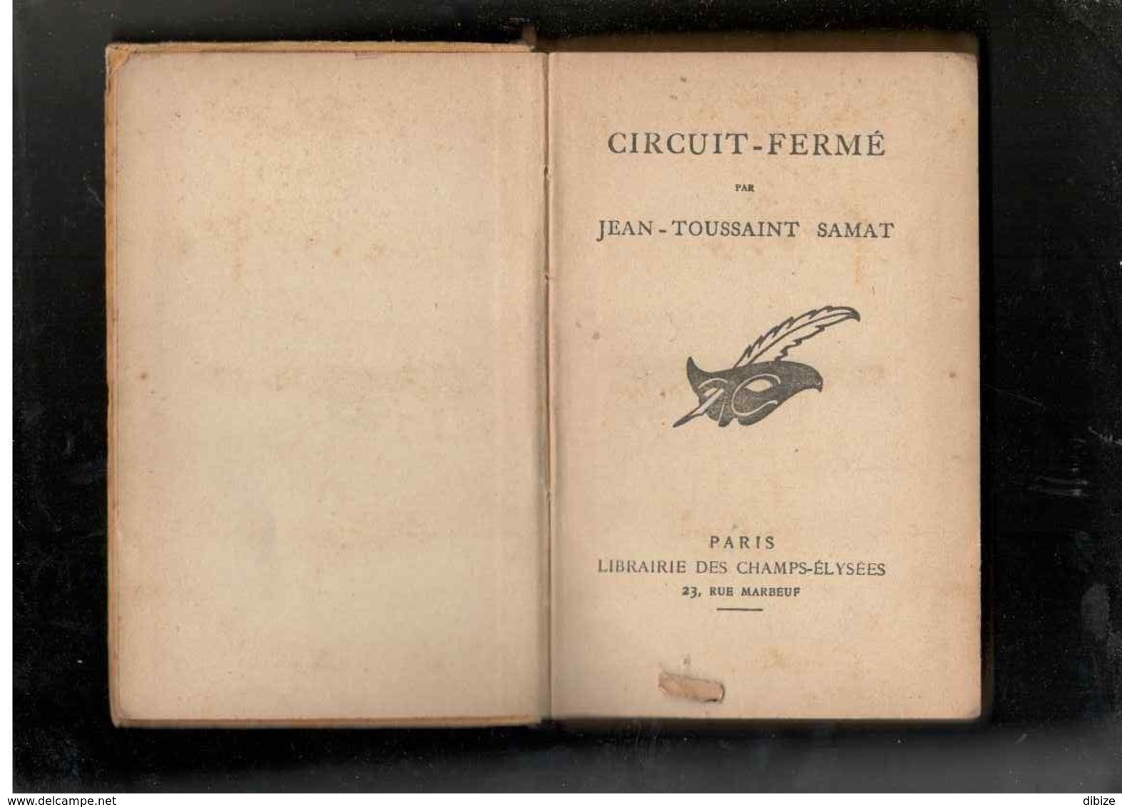 Roman. Jean-Toussaint SAMAT. Circuit Fermé. Le Masque N° 160. 1932. Edition Originale Cartonnée. - Le Masque