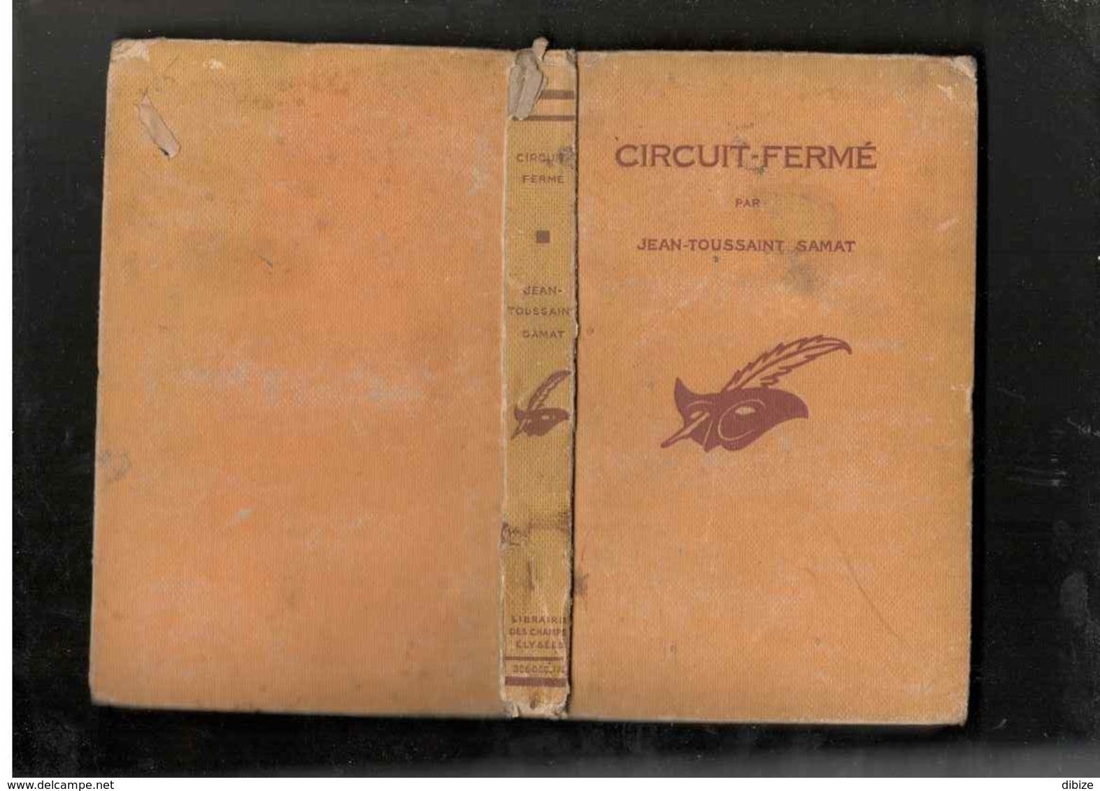 Roman. Jean-Toussaint SAMAT. Circuit Fermé. Le Masque N° 160. 1932. Edition Originale Cartonnée. - Le Masque