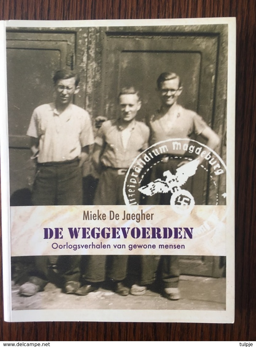 Boek : De Weggevoerden / Oorlogsverhalen Van Gewone Mensen - Historia