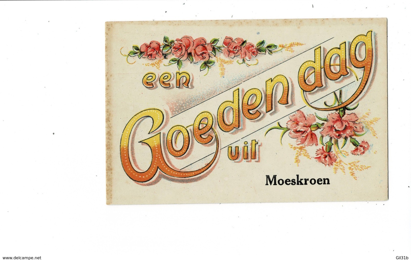 Een Goeden Dag Uit Moeskroen. - Mouscron - Moeskroen