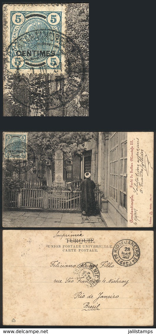 TURKEY - AUSTRIAN OFFICES: Postcard Sent From Constantinople To Brazil On 1/MAR/1907, Franked With Stamp Of The Austrian - Other & Unclassified