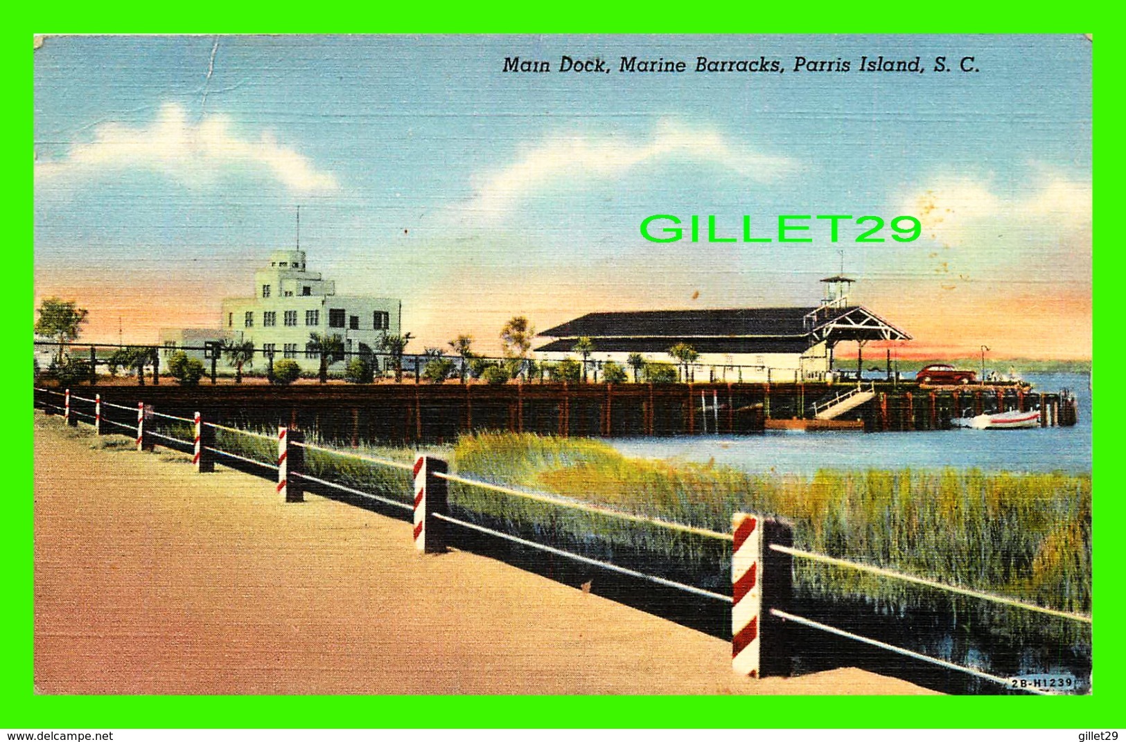 PARRIS ISLANDS, SC - MAIN DOCK, MARINE BARRACKS - TRAVEL IN 1943 - CURTEICH-CHICAGO - - Parris Island