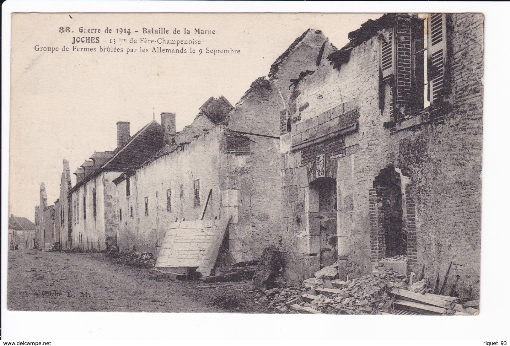 88 - Guerre De 1914 - Bataille De La Merne - JOCHES. Groupe De Fermes Brûlées Par Les Allemands Le 9 Septembre - Guerra 1914-18