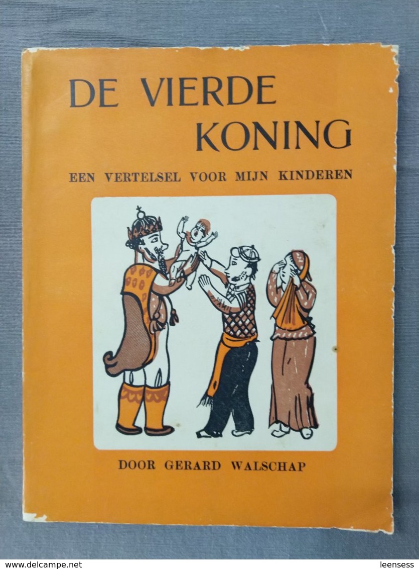 Gerard Walschap, De Vierde Koning, Een Vertelsel Voor Mijn Kinderen, Tekeningen Edgar Tijtgat, 1953. - Juniors