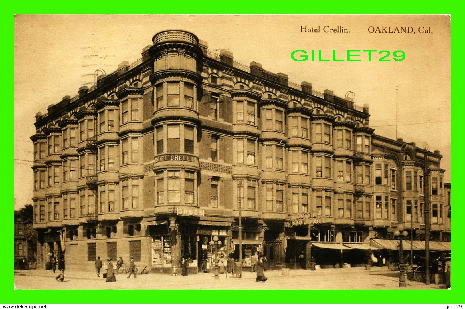 OAKLAND, CA - HOTEL CRELLIN - ANIMATED  WITH PEOPLES - TRAVEL IN 1910 - - Oakland